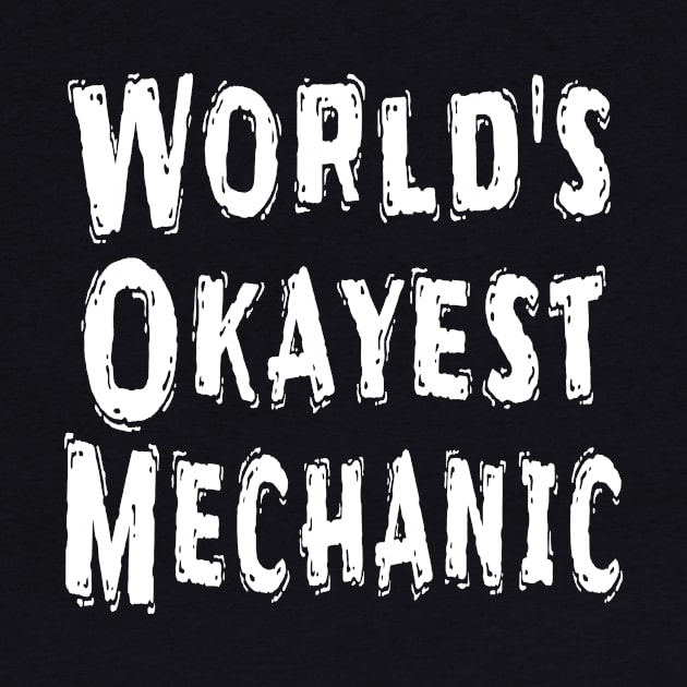 World's Okayest Mechanic by Happysphinx